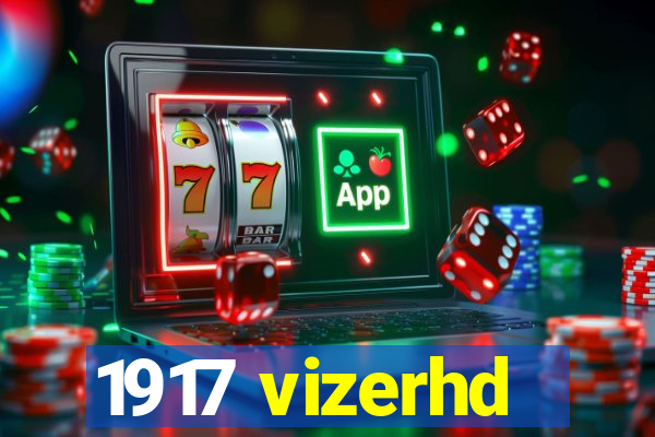 1917 vizerhd